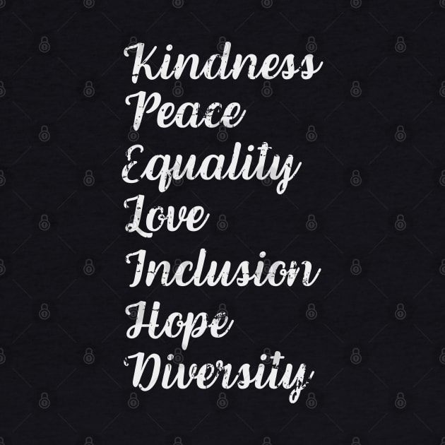 Kindness Peace Equality Love Inclusion Hope Diversity Human Rights by Zen Cosmos Official